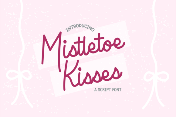 Mistletoe Kisses: The Festive Script for Holiday Branding