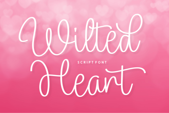 Wilted Heart: A Dreamy Script for Romantic Branding